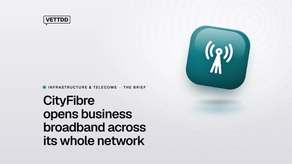 VETTDD photo card: CityFibre opens business broadband across its whole network