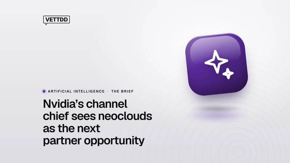 VETTDD photo card: Nvidia’s channel chief sees neoclouds as the next partner opportunity