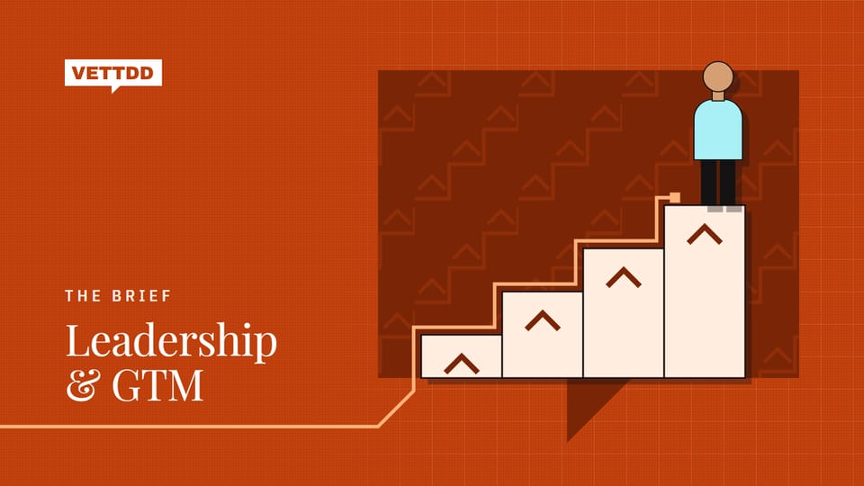 The Brief: Leadership & GTM