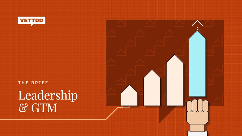 The Brief: Leadership & GTM