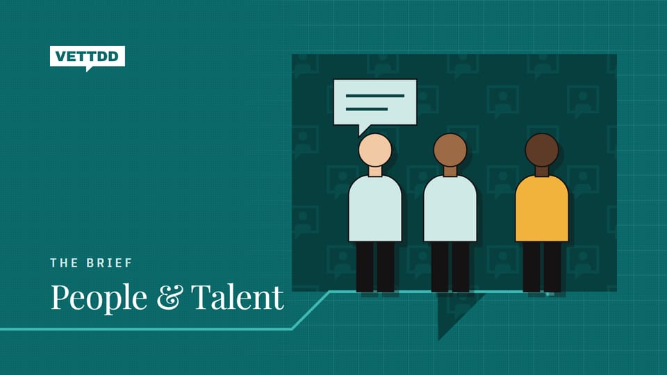 The Brief: People & Talent